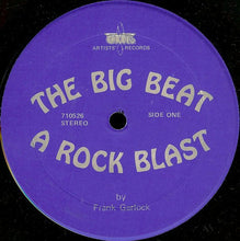 Laden Sie das Bild in den Galerie-Viewer, Frank Garlock : The Big Beat: A Rock Blast (2xLP)