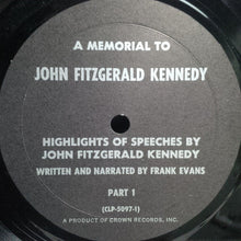 Load image into Gallery viewer, John Fitzgerald Kennedy* : A Memorial To John Fitzgerald Kennedy: Highlights Of Speeches Made By John Fitzgerald Kennedy (LP, Album)