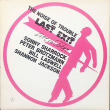 Load image into Gallery viewer, Last Exit : The Noise Of Trouble (Live In Tokyo) (LP, Album)