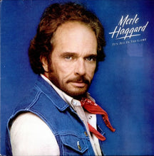 Laden Sie das Bild in den Galerie-Viewer, Merle Haggard : It's All In The Game (LP, Album, Car)