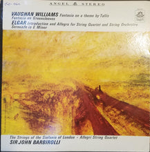 Load image into Gallery viewer, Vaughan Williams* / Elgar* - The Strings Of The Sinfonia Of London*, Allegri String Quartet*, Sir John Barbirolli : Music For String Orchestra (LP, RE)