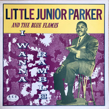 Load image into Gallery viewer, Little Junior Parker And The Blue Flames* : I Wanna Ramble (LP, Comp, Mono, Bla)