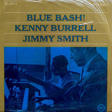 Laden Sie das Bild in den Galerie-Viewer, Kenny Burrell / Jimmy Smith : Blue Bash! (LP, Album)