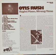 Load image into Gallery viewer, Otis Rush : Right Place, Wrong Time (LP, Album)