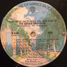 Load image into Gallery viewer, The Doobie Brothers : What Were Once Vices Are Now Habits (LP, Album, Los)