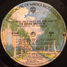Load image into Gallery viewer, The Doobie Brothers : What Were Once Vices Are Now Habits (LP, Album, Los)
