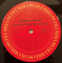 Load image into Gallery viewer, Johnny Mathis : Hold Me, Thrill Me, Kiss Me (LP, Album, Ter)
