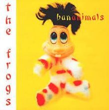 Load image into Gallery viewer, The Frogs : Bananimals (LP, Album)