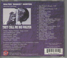 Charger l'image dans la galerie, Walter "Shakey" Horton* : They Call Me Big Walter (CD, Album)