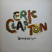 Laden Sie das Bild in den Galerie-Viewer, Eric Clapton : Behind The Sun (LP, Album, Spe)