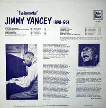Laden Sie das Bild in den Galerie-Viewer, Jimmy Yancey : "The Immortal" Jimmy Yancey 1898-1951 (LP, Comp, RE)