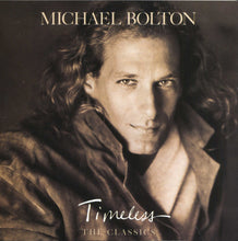 Load image into Gallery viewer, Michael Bolton : Timeless (The Classics) (CD, Album, RE)