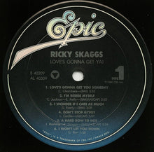 Laden Sie das Bild in den Galerie-Viewer, Ricky Skaggs : Love's Gonna Get Ya! (LP, Album, Pit)