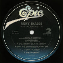 Laden Sie das Bild in den Galerie-Viewer, Ricky Skaggs : Love's Gonna Get Ya! (LP, Album, Pit)