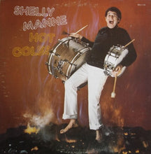 Load image into Gallery viewer, Shelly Manne : Hot Coles (LP, Album)