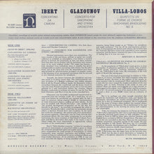 Laden Sie das Bild in den Galerie-Viewer, Ibert* / Glazounov* / Villa-Lobos* : Concertino Da Camera / Concerto For Saxophone And String Orchestra / Quintette En Forme De Choros / Bachianas Brasilieras No. 6 (LP, Comp)
