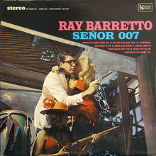Laden Sie das Bild in den Galerie-Viewer, Ray Barretto : Señor 007 (LP, Album)