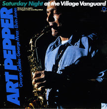 Charger l'image dans la galerie, Art Pepper : Saturday Night At The Village Vanguard (LP, Album)