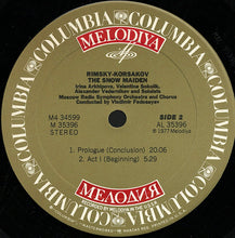 Load image into Gallery viewer, Rimsky-Korsakov* - Irinina Archkipova*, Valentina Sokolik*, Alexander Vedernikov*, Juri Elnikov*, Moscow Radio Symphony Orchestra* And Chous*, Vladimir Fedoseyev : The Snow Maiden (Snegurochka) (4xLP, Album)