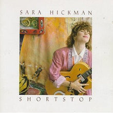 Load image into Gallery viewer, Sara Hickman : Shortstop (CD, Album)