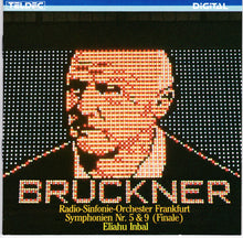 Laden Sie das Bild in den Galerie-Viewer, Bruckner* / Radio-Sinfonie-Orchester Frankfurt • Eliahu Inbal : Symphonien Nr. 5 & 9 (Finale) (2xCD, Album, RE)