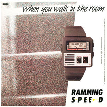 Load image into Gallery viewer, Ramming Speed : When You Walk In The Room (12")