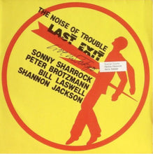 Load image into Gallery viewer, Last Exit : The Noise Of Trouble (Live In Tokyo) (LP, Album, Yel)