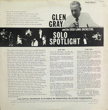 Load image into Gallery viewer, Glen Gray And The Casa Loma Orchestra* : Solo Spotlight (LP, Album, Mono, Scr)