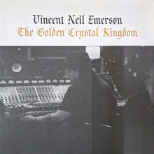 Laden Sie das Bild in den Galerie-Viewer, Vincent Neil Emerson : The Golden Crystal Kingdom (LP, Album)