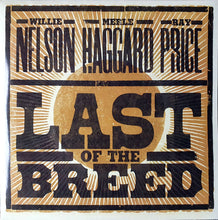Load image into Gallery viewer, Willie Nelson / Merle Haggard / Ray Price : Last Of The Breed (2xLP, Album)