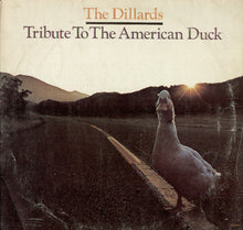 Laden Sie das Bild in den Galerie-Viewer, The Dillards : Tribute To The American Duck (LP)