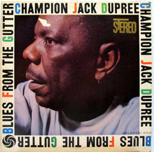 Load image into Gallery viewer, Champion Jack Dupree : Blues From The Gutter (LP, Album, RE, Pre)