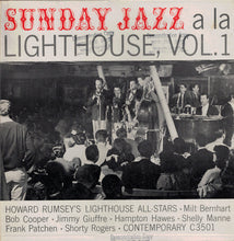 Laden Sie das Bild in den Galerie-Viewer, Howard Rumsey's Lighthouse All-Stars : Sunday Jazz A La Lighthouse, Vol. 1 (LP, Album, RE, RM, 2nd)