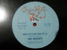 Laden Sie das Bild in den Galerie-Viewer, The Moments : Baby Let's Rap Now (12", Bes)