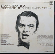 Load image into Gallery viewer, Frank Sinatra : Frank Sinatra's Greatest Hits The Early Years (LP, Comp, RE, Ter)