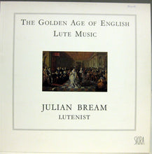 Load image into Gallery viewer, Julian Bream : The Golden Age Of English Lute Music (LP)
