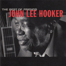 Load image into Gallery viewer, John Lee Hooker : The Best Of Friends (CD, Comp)
