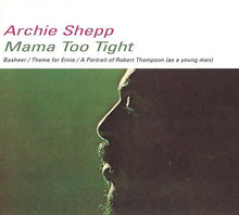 Laden Sie das Bild in den Galerie-Viewer, Archie Shepp : Mama Too Tight (CD, Album, RE, RM)