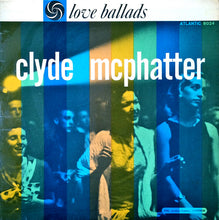 Load image into Gallery viewer, Clyde McPhatter : Love Ballads (LP, Album, Mono)