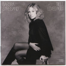 Load image into Gallery viewer, Barbra Streisand : Till I Loved You (CD, Album)