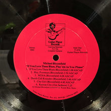 Load image into Gallery viewer, Michael Bloomfield* : If You Love These Blues, Play 'Em As You Please (LP, Album)