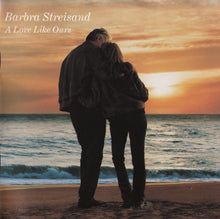 Laden Sie das Bild in den Galerie-Viewer, Barbra Streisand : A Love Like Ours (CD, Album, Enh)