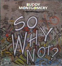 Laden Sie das Bild in den Galerie-Viewer, Buddy Montgomery : So Why Not? (LP, Album, RE)