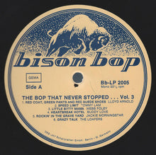 Load image into Gallery viewer, Various : Bison Bop: The Bop That Never Stopped - For A Real Rockin' Cat Volume 3 (LP, Comp, Mono)