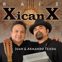 Load image into Gallery viewer, Juan Tejeda (2) : Raiz XicanX (CD, Album, Ltd)