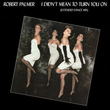 Laden Sie das Bild in den Galerie-Viewer, Robert Palmer : I Didn't Mean To Turn You On (Extended Dance Mix) (12", SP )