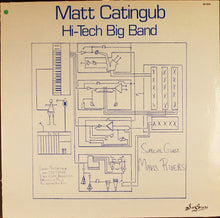 Load image into Gallery viewer, Matt Catingub : Hi-Tech Big Band (LP, Album)