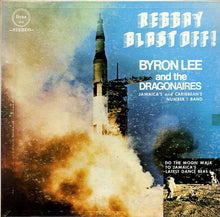 Load image into Gallery viewer, Byron Lee And The Dragonaires : Reggay Blast Off! (LP, Album)