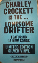 Load image into Gallery viewer, Charley Crockett : Lonesome Drifter (LP, Album, Ltd, Sil)