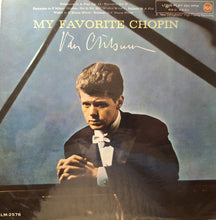 Load image into Gallery viewer, Van Cliburn : My Favorite Chopin (LP, Mono)